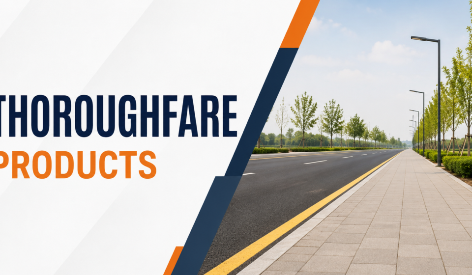 Road and walkway featuring thoroughfare products and infrastructure solutions