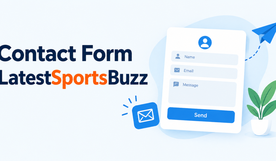 Contact form for getting in touch with LatestSportsBuzz