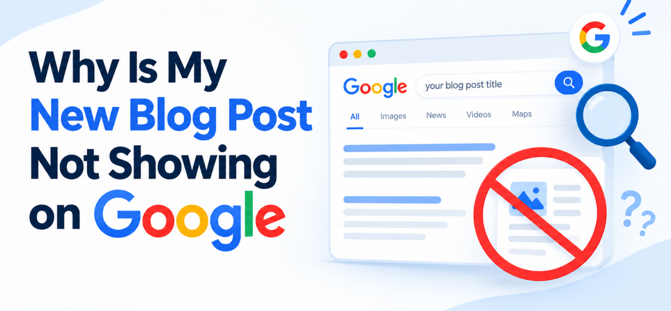 Why is my new blog post not showing on Google search results?