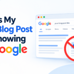 Why is my new blog post not showing on Google search results?